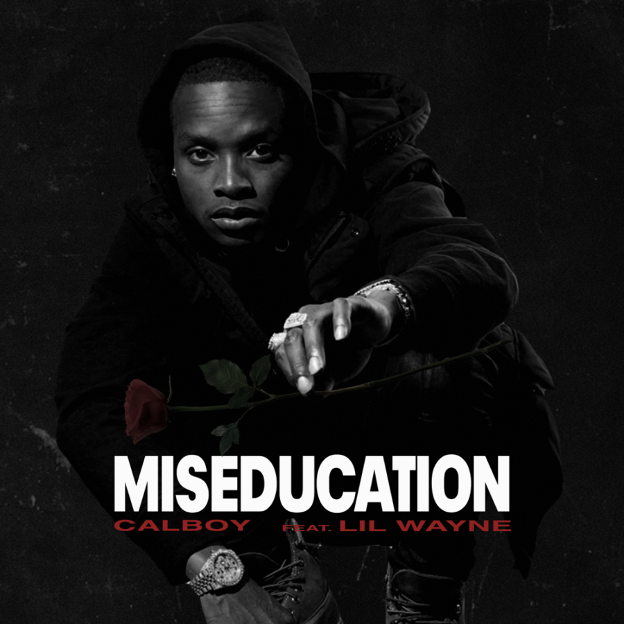 Calboy Releases New Track/Video ‘Miseducation’ ft. Lil Wayne