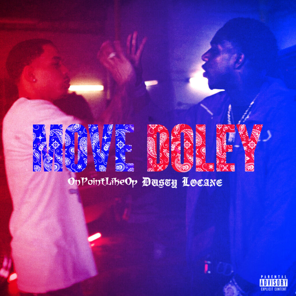 DUSTY LOCANE Shares New Video “Move Doley” ft. OnPointLikeOp