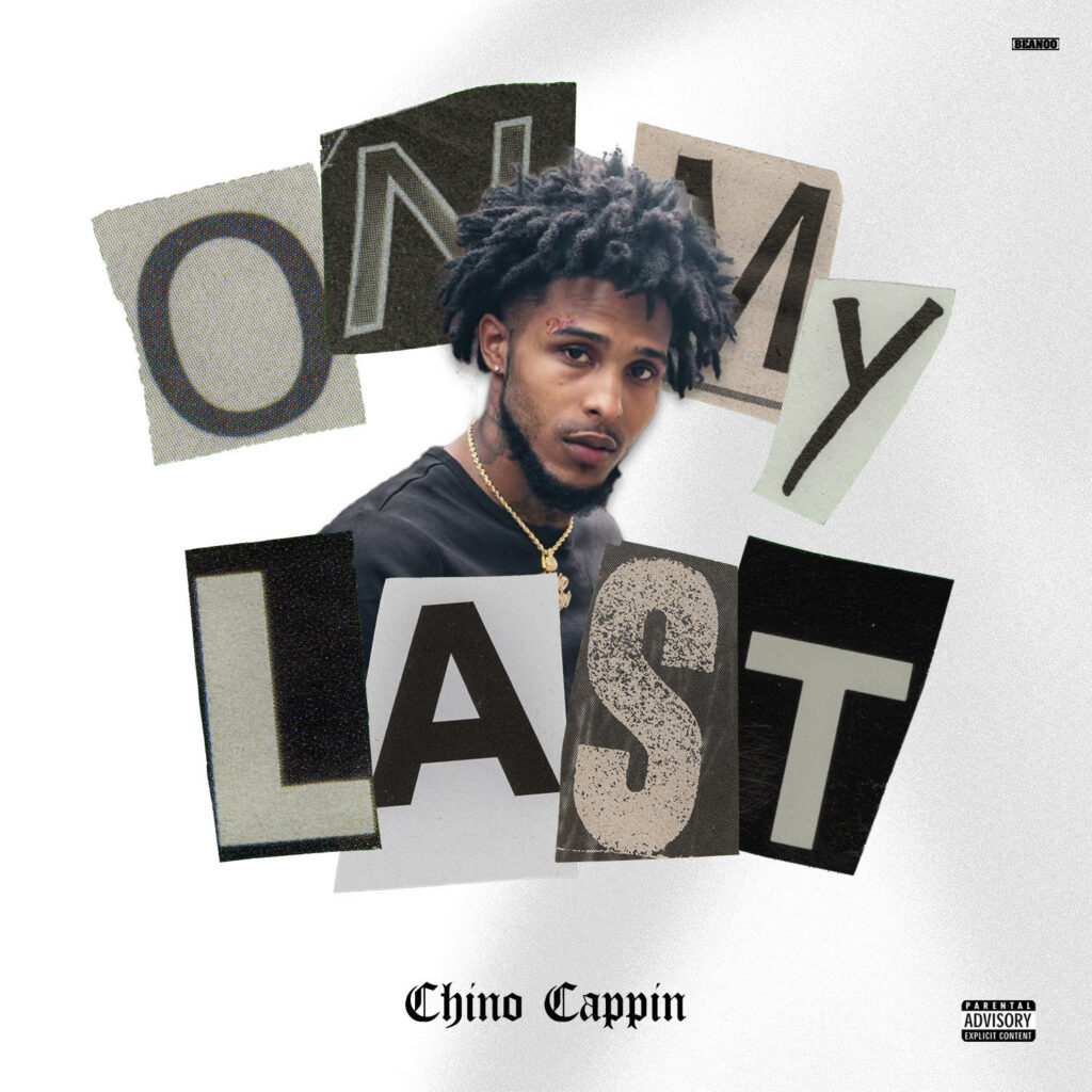 Chino Cappin Bares His Soul In New Single “On My Last”