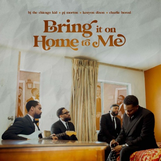 PJ Morton, BJ The Chicago Kid, Kenyon Dixon & Charlie Bereal Share “Bring It On Home to Me”