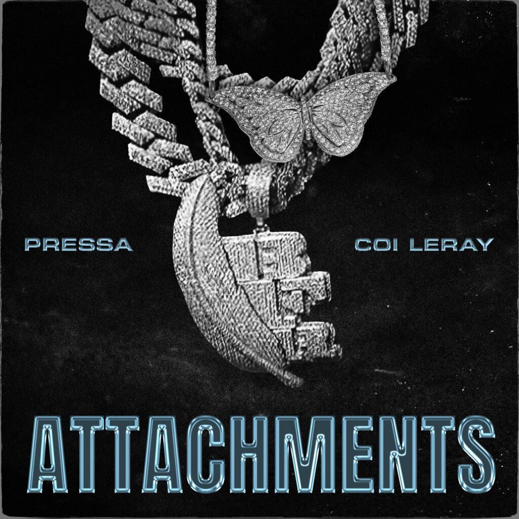 Pressa Recruits Coi Leray for Street-Savvy Single “Attachments”