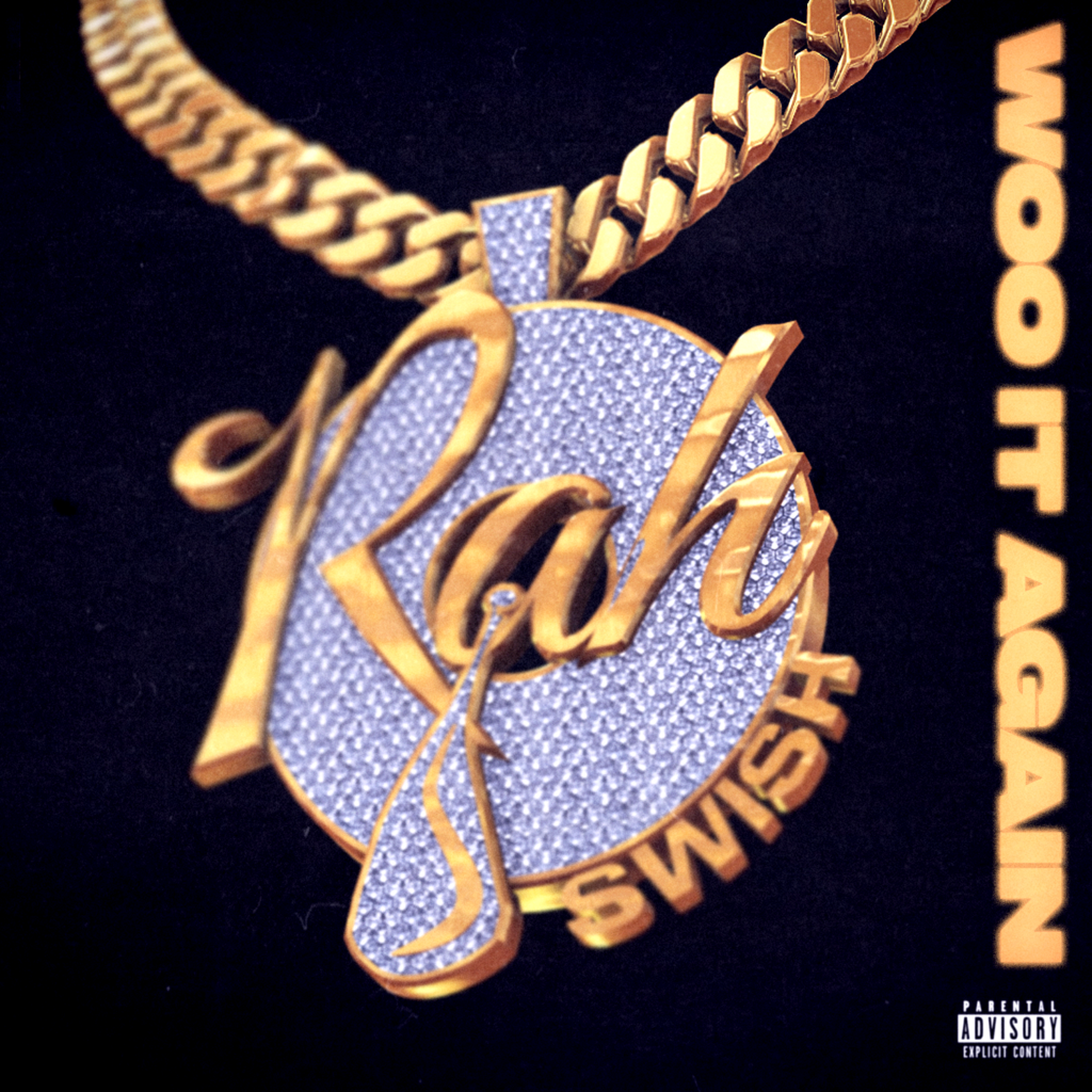 Rah Swish Drops “WOO It Again,” Off 5/28 Project “Mayor of the Streets”