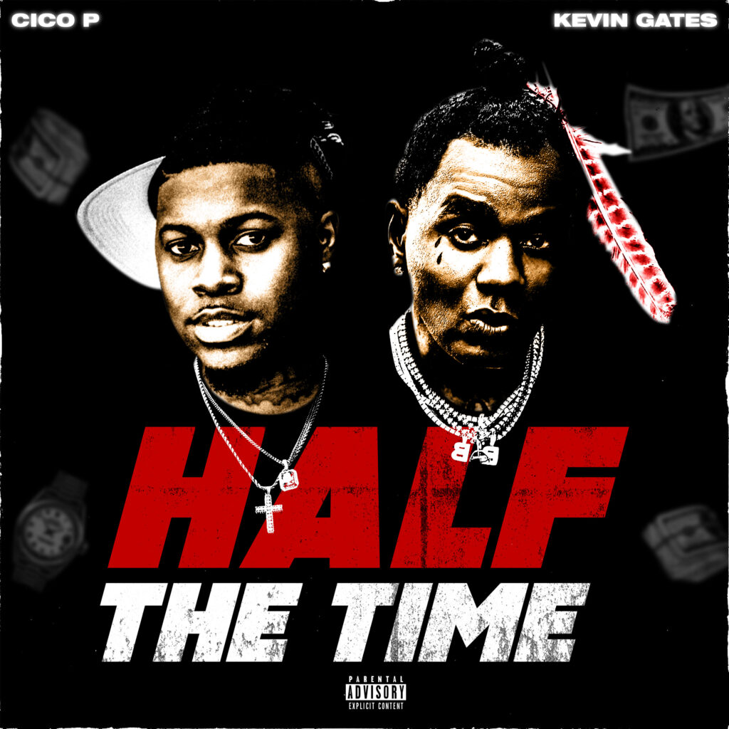 Cico P & Kevin Gates Share For Southern Rap Slow Jam “Half The Time”