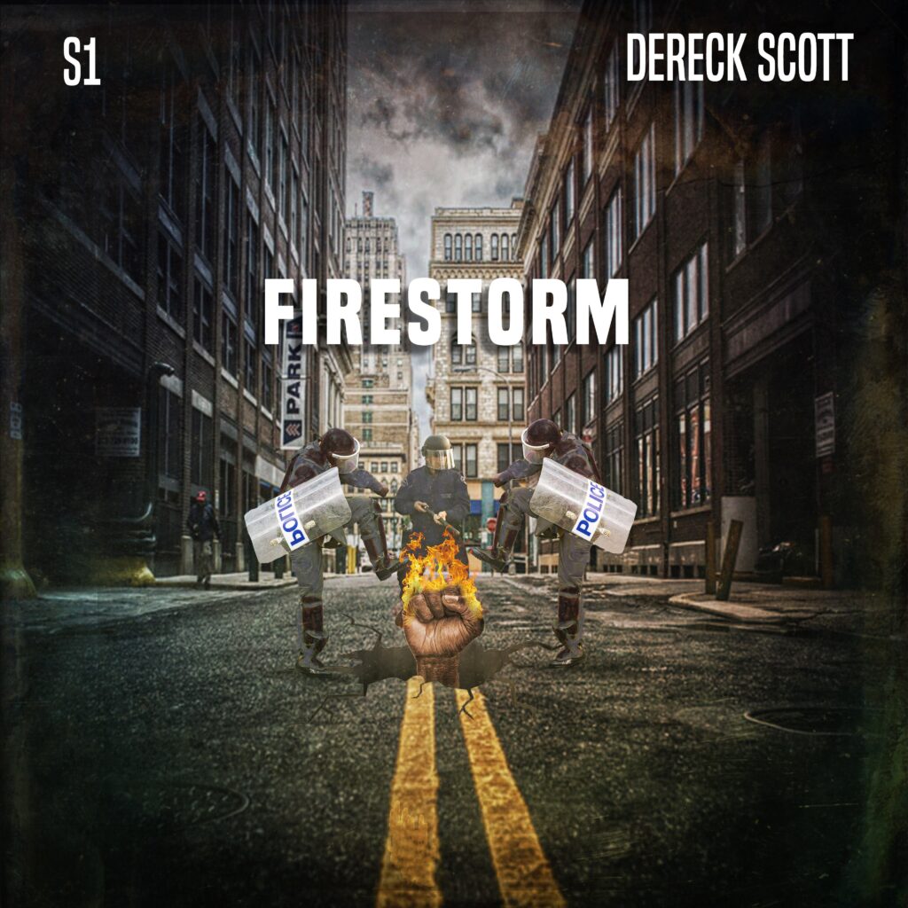 Dereck Scott’s “Firestorm” is a Hard-Hitting Response to Police Brutality