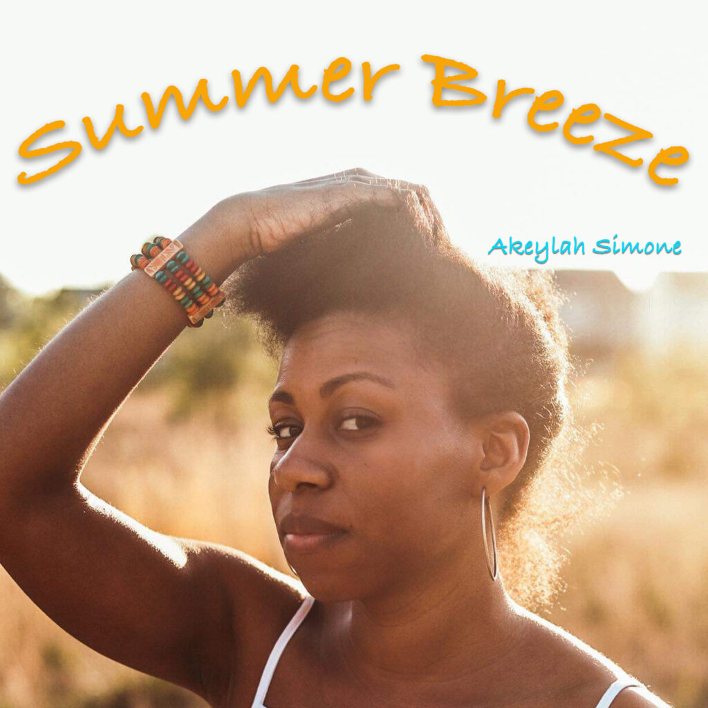 Akeylah Simone Celebrates the Season in Latest Video “Summer Breeze”
