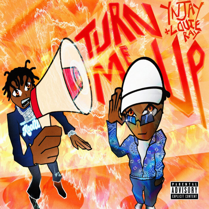 Turn Me Up by YN Jay and Louie Ray - Artwork