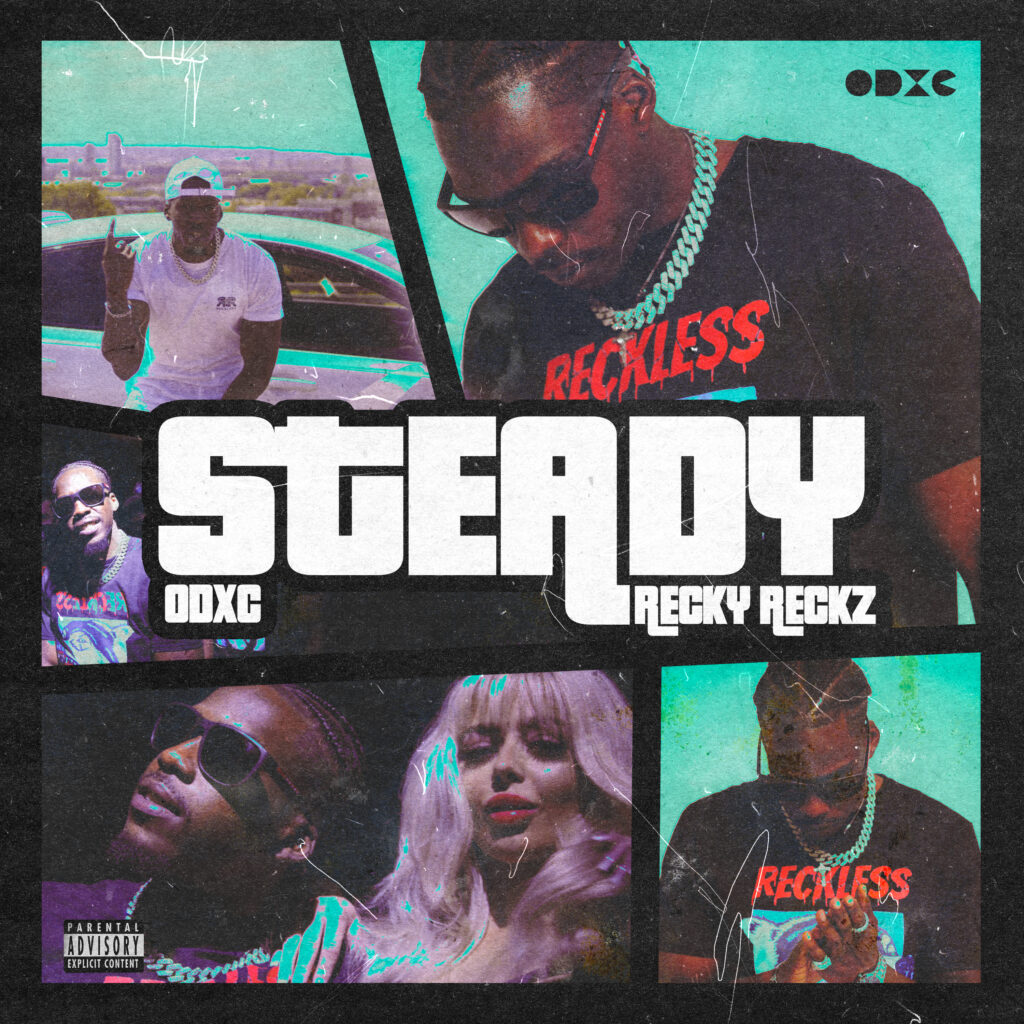 ODXC and Recky Reckz Share New Single “Steady”