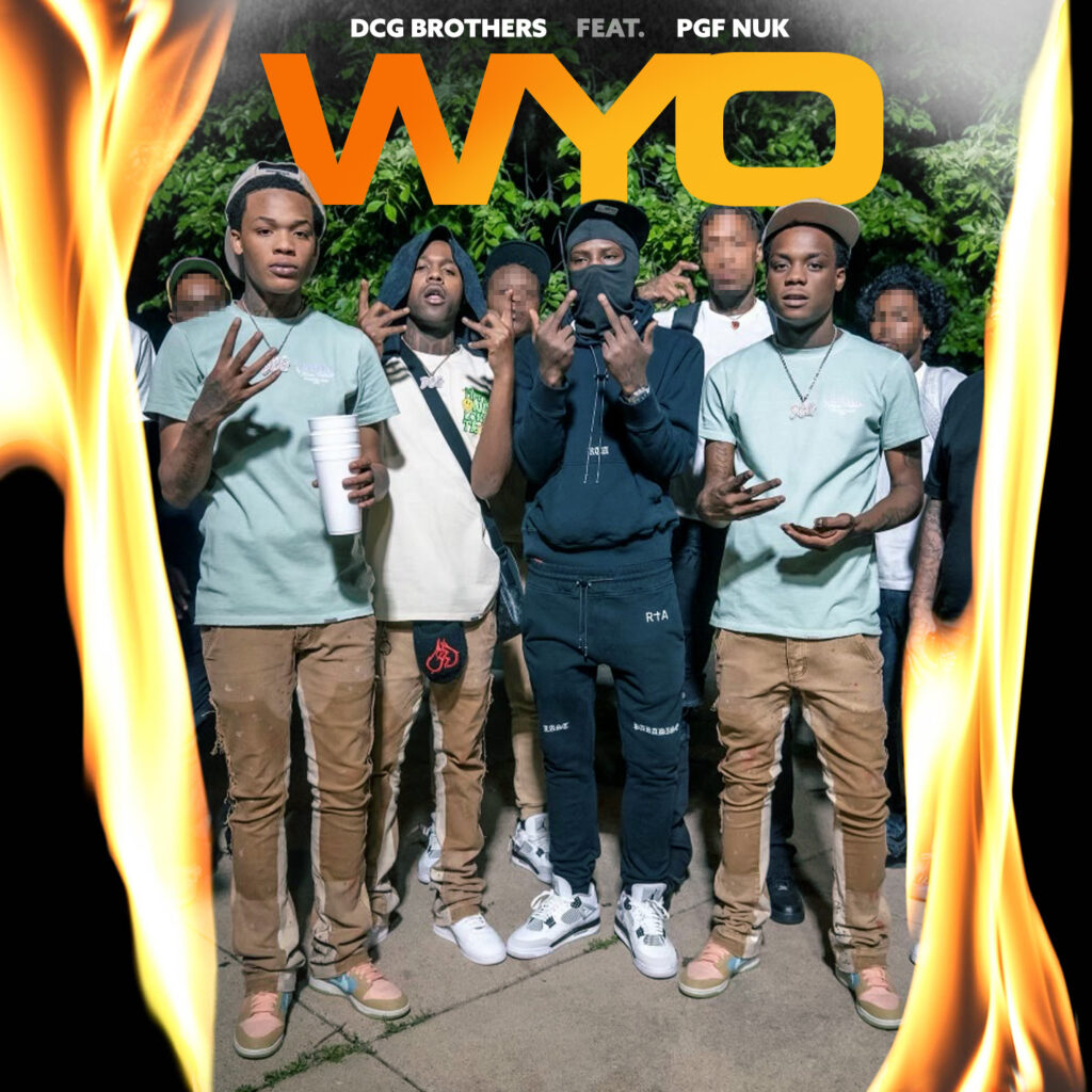 DCG Brothers and PGF Nuk Connect in “WYO” Video