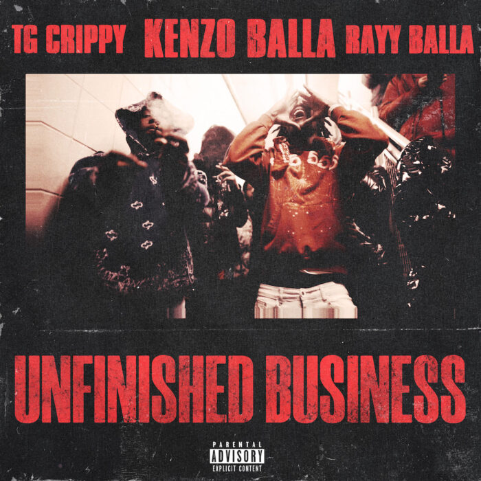 Unfinished Business by Kenzo Balla, TG Crippy, and Rayy Balla - Artwork