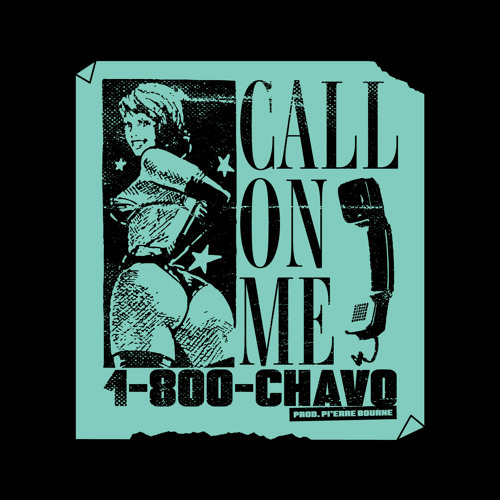Call On Me by Chavo
